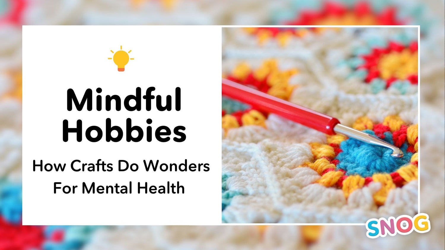 Mindful Hobbies: How Getting Crafty Can Do Wonders for Your Mental Health - Snag